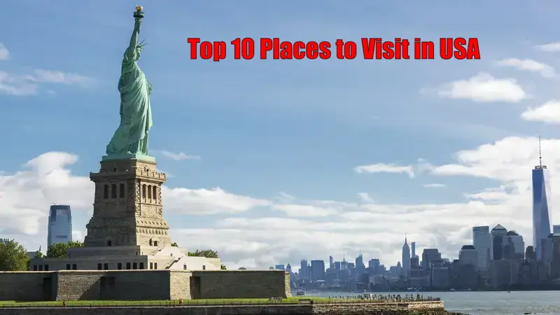 Top 10 places to visit in USA