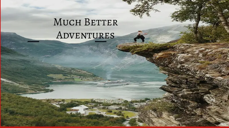 Much Better Adventures